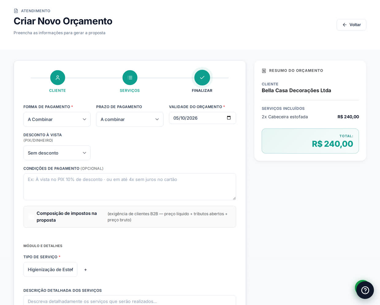 Na etapa Finalizar, defina forma e prazo de pagamento, a validade da proposta e,
      se for o caso, o desconto à vista. O tipo de serviço já vem sugerido pelas peças que
      você lançou.