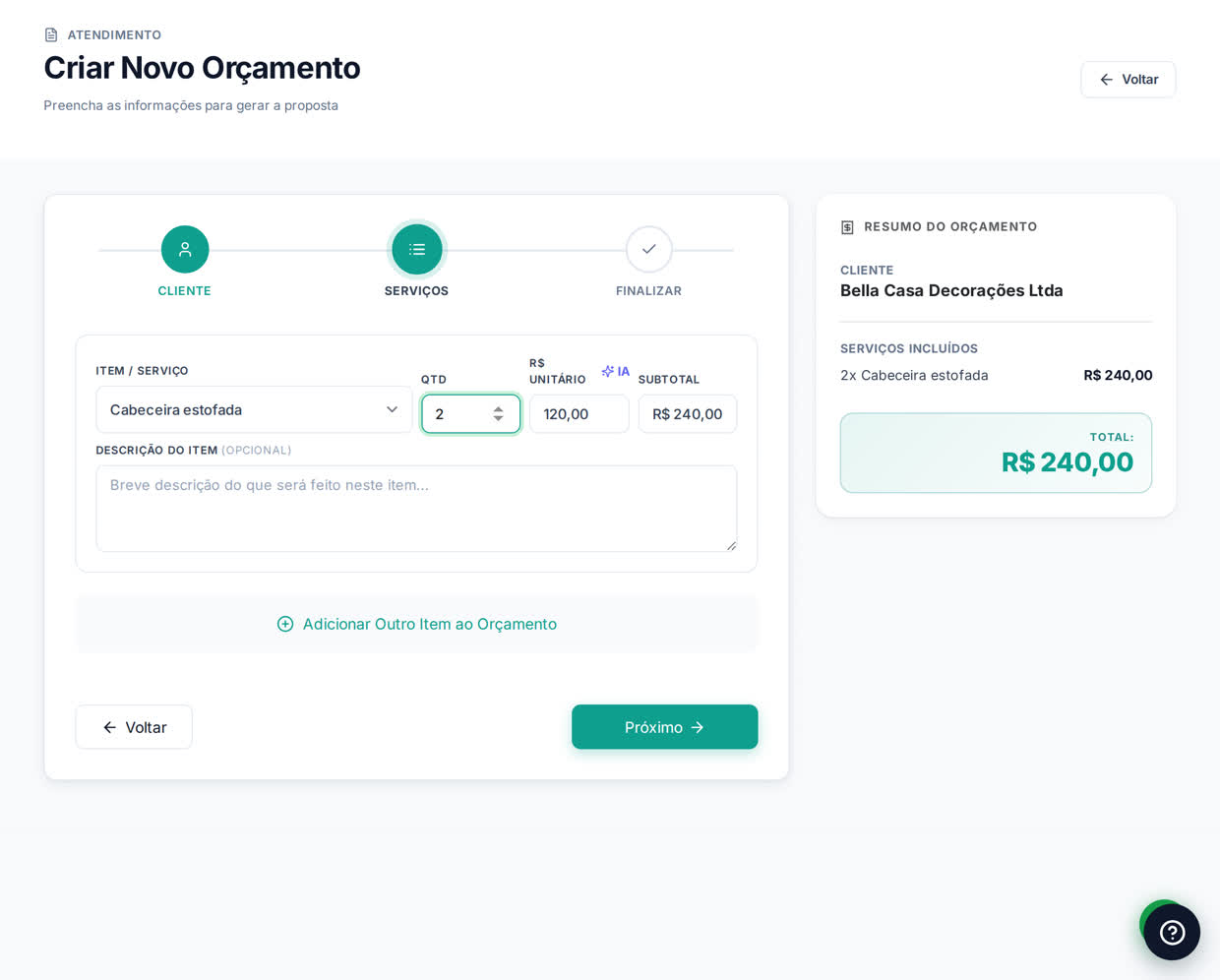 Na etapa Serviços, escolha a peça, a quantidade e o valor. O preço do seu catálogo
      já vem preenchido, e você pode mudar. Adicionar Outro Item repete a linha para o
      próximo — sofá, poltrona, tapete. O resumo à direita soma sozinho.