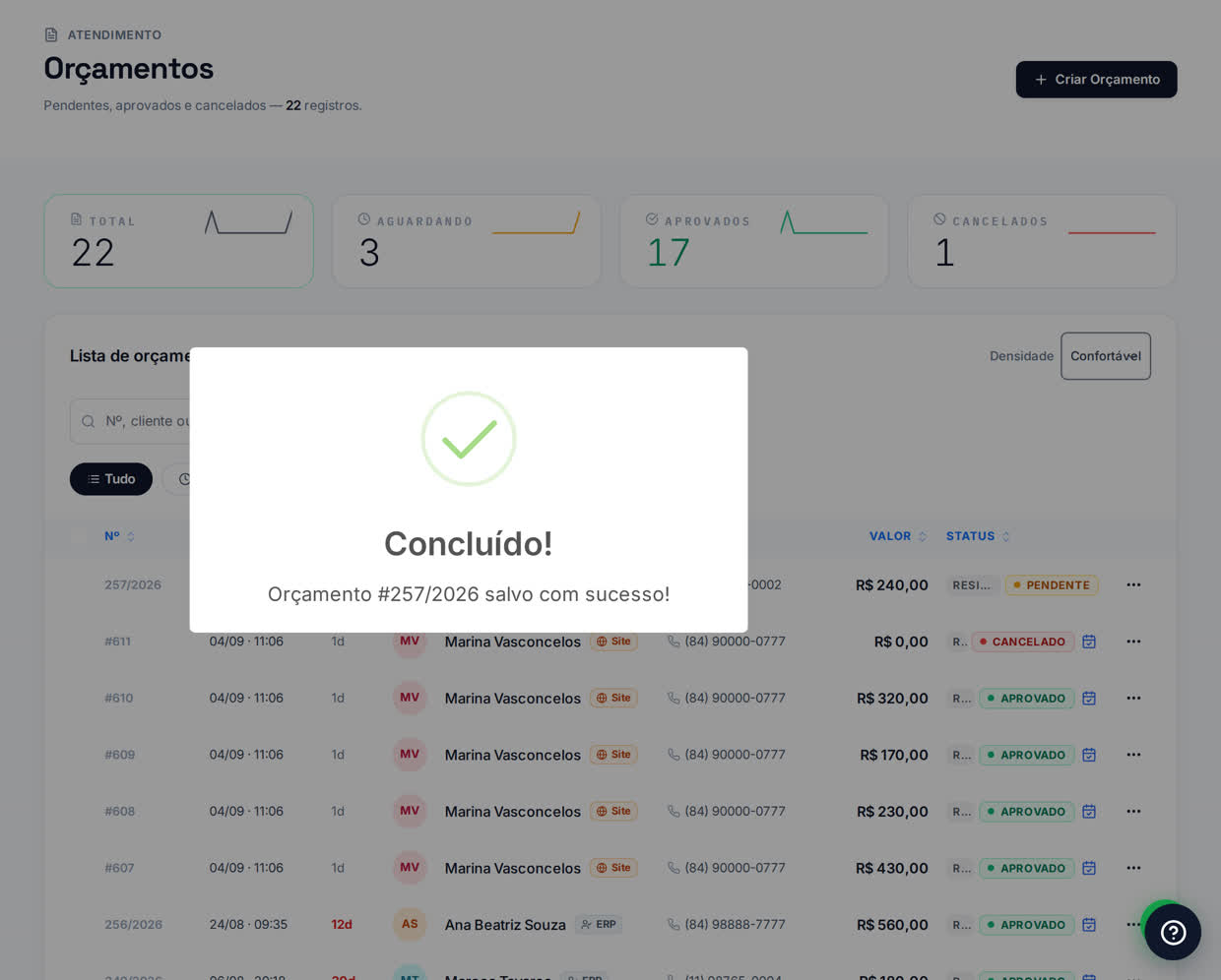 Clique em Salvar Orçamento. O número é gerado sozinho e ele nasce
      PENDENTE — quer dizer: proposta feita, aguardando o cliente.